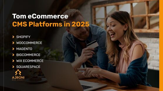 Top eCommerce CMS Platforms in 2025 - Shopify, WooCommerce, Magento, BigCommerce, Wix eCommerce, & Squarespace